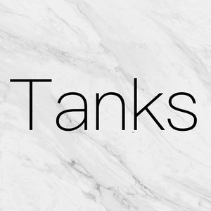 Tanks